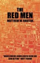 The Red Men - Matthew De Abaitua