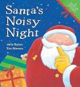 Santa's Noisy Night - Julie Sykes, Tim Warnes