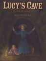 Lucy's Cave: A Story of Vicksburg, 1863 - Karen B. Winnick, Winnick B. Karen