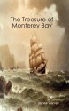 The Treasure of Monterey Bay - James Garvey