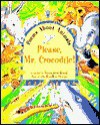 Please, Mr. Crocodile!: Poems about Animals - Rosslyn Moran