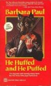 He Huffed And He Puffed - Barbara Paul