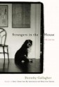 Strangers in the House: Life Stories - Dorothy Gallagher