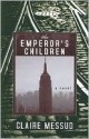 The Emperor's Children - Claire Messud