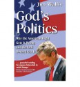 God's Politics: Why The Right Gets It Wrong And The Left Doesn't Get It - Jim Wallis