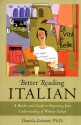 Better Reading Italian: A Reader and Guide to Improving Your Understanding Written Italian - Daniela Gobetti