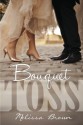 Bouquet Toss - Melissa Brown