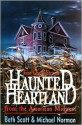 Haunted Heartland: True Ghost Stories from the American Midwest - Beth Scott, Michael Norman