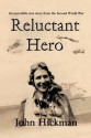 Reluctant Hero - John Hickman