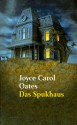 Das Spukhaus - Joyce Carol Oates