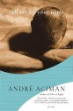 Call Me by Your Name - André Aciman