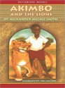 Akimbo and the Lions (MP3 Book) - Alexander McCall Smith