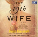 The 19th Wife - David Ebershoff, Kimberly Farr, Arthur Morey, Daniel Passer