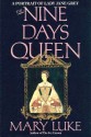 The Nine Day's Queen: A Portrait of Lady Jane Grey - Mary M. Luke