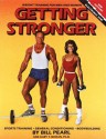 Getting Stronger - Bill Pearl, Gary T. Moran