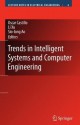 Trends in Intelligent Systems and Computer Engineering (Lecture Notes in Electrical Engineering) - Oscar Castillo, Li Xu