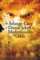 The Strange Case of Doctor Jekyll & Mademoiselle Odile - James Reese