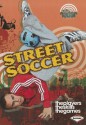 Street Soccer - Paul Mason, Sarah Eason