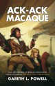 Ack-Ack Macaque - Gareth L. Powell