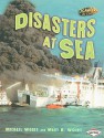 Disasters at Sea - Michael Woods, Mary B. Woods