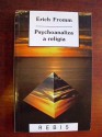 Psychoanaliza a religia - Erich Fromm