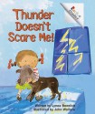 Thunder Doesn't Scare Me! - L. Bowdish, Lynea Bowdish