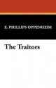 The Traitors - E. Phillips Oppenheim