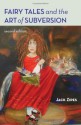 Fairy Tales and the Art of Subversion, 2nd Edition - Jack Zipes