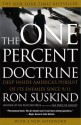 The One Percent Doctrine: Deep Inside America's Pursuit of Its Enemies Since 9/11 - Ron Suskind