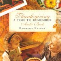 Thanksgiving a Time to Remember (Audiocd) - Barbara Rainey