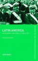 Latin America: Development and Conflict Since 1945 - John Ward