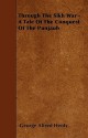 Through the Sikh War - A Tale of the Conquest of the Punjaub - G.A. Henty