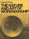 The Nature and Art of Workmanship - David Pye, John Kelsey