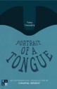 Yoko Tawada's Portrait of a Tongue: An Experimental Translation by Chantal Wright - Yōko Tawada, Chantal Wright