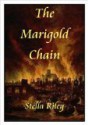 The Marigold Chain - Stella Riley