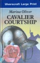 Cavalier Courtship - Marina Oliver