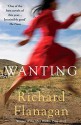 Wanting - Richard Flanagan