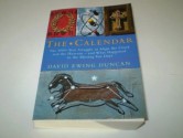 Calendar: Humanity's Epic Struggle to Determine a True and Accurate Year - David Ewing Duncan