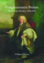 Enlightenment Prelate: Benjamin Hoadly, 1676-1761 - William Gibson