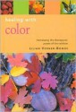 Healing With Color: Harnessing the Therapeutic Power of the Rainbow (Essentials for Health & Harmony) - Lilian Verner-Bonds