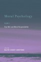 Moral Psychology: Free Will and Moral Responsibility - Walter Sinnott-Armstrong