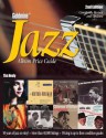 Goldmine Jazz Album Price Guide: 50 Years of Jazz on Vinyl - More Than 40,000 Records Listed - Pricing in Up to Three Condition Grades - Tim Neely