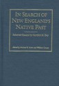 In Search of New England's Native Past: Selected Essays - Michael K. Foster