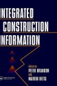 Integrated Construction Information - Peter Brandon, Martin Betts