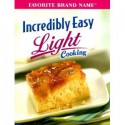 Incredibly Easy Light Cooking - Publications International Ltd.