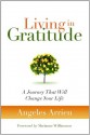 Living in Gratitude - Angeles Arrien