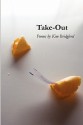 Take-Out: Sonnets about Fortune Cookies - Kim Bridgford