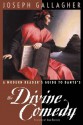 A Modern Reader's Guide to Dante's The Divine Comedy - Joseph Gallagher