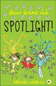 Spotlight! (Daisy Drama Club) - Belinda Roberts