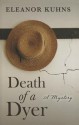 Death of a Dyer - Eleanor Kuhns